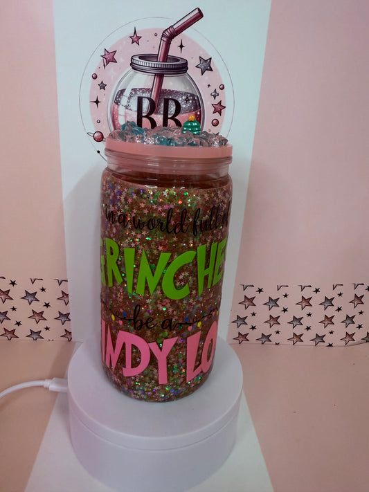 In a world full of grinches…be a Cindy Lou 16oz glitter snowglobe cup